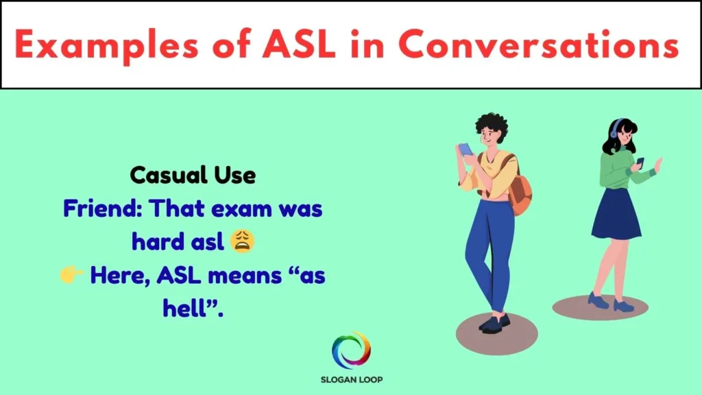 Examples of ASL in Conversations 