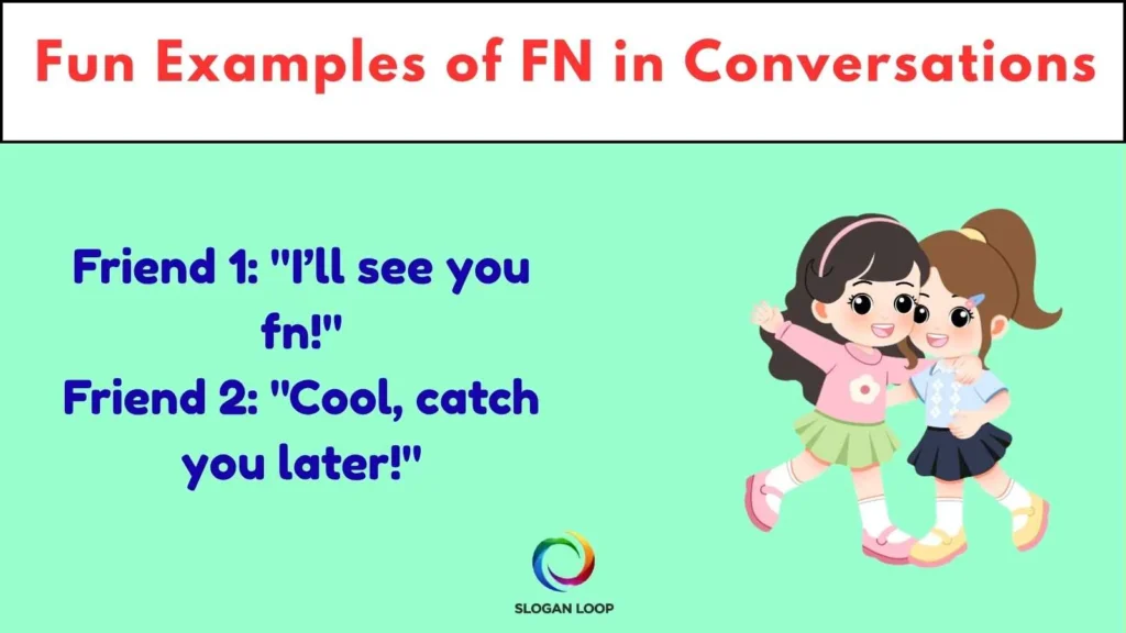 Fun Examples of FN in Conversations