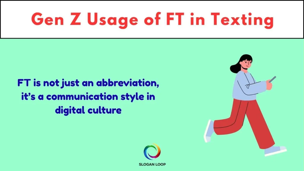 Gen Z Usage of FT in Texting