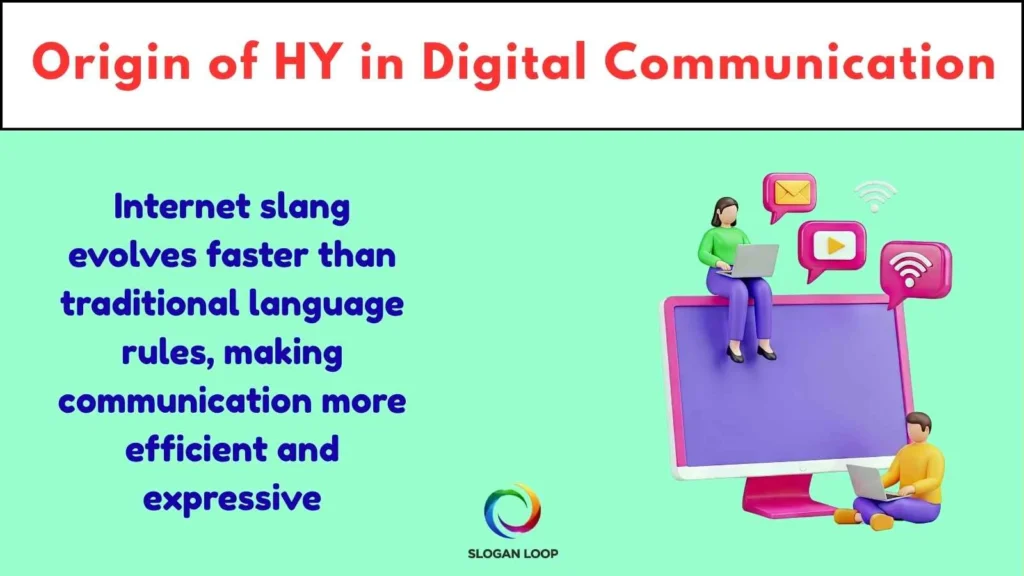 Origin of HY in Digital Communication