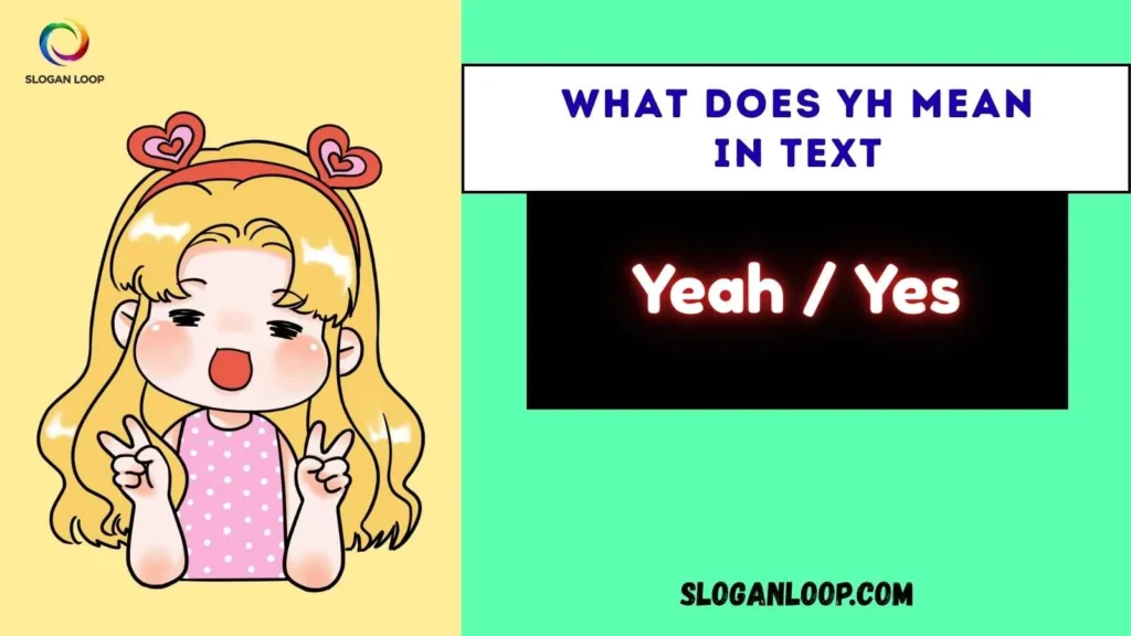 What Does YH Mean in Text